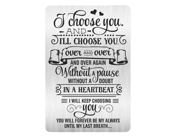 Romantic Wallet Card, I Choose You Quote, Gift for Fiance, Stainless Steel, Gift for Partner, Sentimental Gift, Anniversary Gift for Him