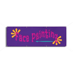 Face Painting Vinyl Banner 72 in x 24 in (6 ft x 2 ft)  Face Paint Sign, Face Painter Poster Vendor Booth Signage Billboard Announcement