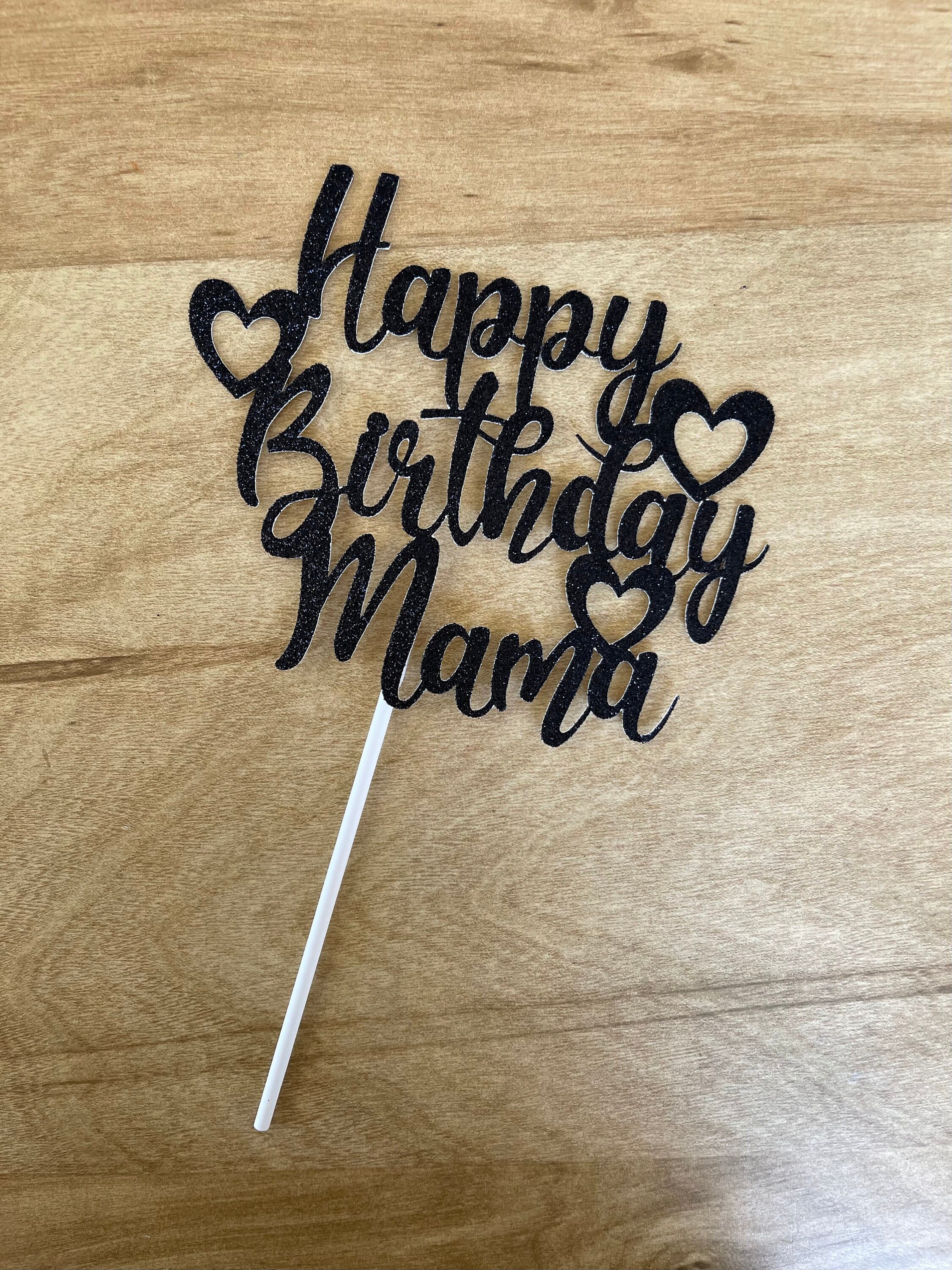 Happy Birthday Mama Cake Topper Celebrating Mom Cake Toppers Etsy