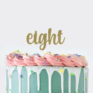 Eight Cake Topper, 8th Birthday Cake Topper, Eighth Birthday Cake Topper, Birthday Cake Topper, Theme Birthday Decor, Turning Eight Topper