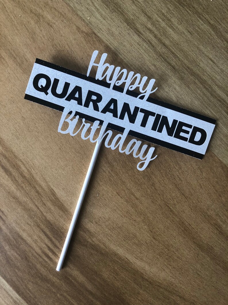 Happy Quarantined Birthday Cake Topper Happy Quarantine - Etsy