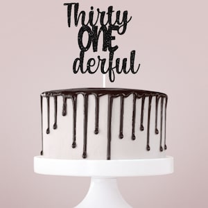 Thirty Onederful Cake Topper, 31st Birthday Cake Topper, 31st Birthday Party Decor, 31st Birthday Cake, Turning Thirty One Decorations