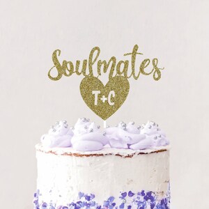 Personalized Soulmates Topper, Marriage Cake Topper, Engagement, Wedding Anniversary Cake Topper, Valentines Day Cake Decorations, Custom