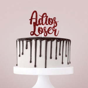 Adios Loser Cake Topper, Getting Divorced Cake Topper, Just Divorced Cake Topper, Divorce Celebration, Officially Done, Divorced AF Topper