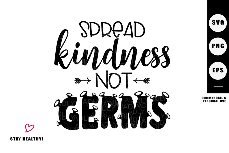 Spread Kindness Not Germs Svg Sublimation Virus Png Vector Etsy