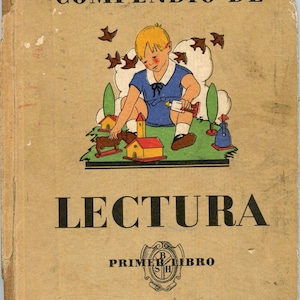 May include: A vintage book cover with the title "COMPENDIO DE LECTURA". The cover shows a cartoon illustration of a child playing with toy houses and a rocking horse. The words "PRIMER LIBRO" are also visible.