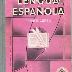 May include: A vintage Spanish language textbook with a pink cover. The title "Lengua Española" is displayed in large white letters. The cover also features the words "Primer Curso" and an illustration of an open book and a feather. The book is from 1963.
