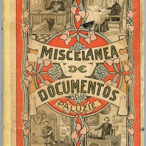 May include: Vintage book cover titled "Miscelánea de Documentos Paluzie". The design includes illustrations of people in rooms, set within a decorative red and floral border. The cover is in a rectangular shape.