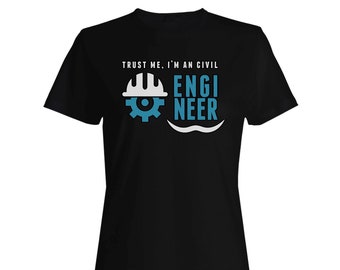 Trust me I am civil engineer Ladies T-shirt aa132f
