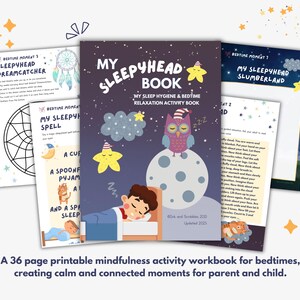 May include: A collection of printable mindfulness activity workbooks for bedtime. The cover of the main book is dark blue with the title "MY SLEEPYHEAD BOOK" and an illustration of an owl on the moon. Other pages include dreamcatchers and star illustrations. The text reads "A 36 page printable mindfulness activity workbook for bedtimes, creating calm and connected moments for parent and child."