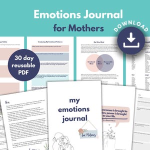 May include: A printable 30-day reusable PDF journal for mothers titled "My Emotions Journal for Mothers". The journal features a pink and blue color scheme and includes prompts for self-reflection and emotional awareness. The cover image features a line drawing of a mother and child.