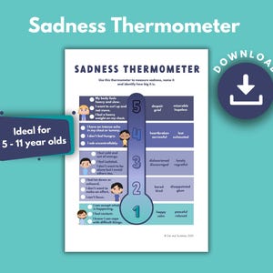 May include: A printable sadness thermometer for children ages 5-11. The thermometer is a vertical scale with five levels of sadness, each with a corresponding illustration and description. The levels are: happy, peaceful, relaxed, bored, disappointed, tired, glum, disheartened, discouraged, lonely, regretful, heartbroken, sorrowful, exhausted, despair, grief, miserable, hopeless.