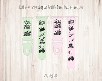 May include: Four different designs for a watch band featuring a stack of books and the text "Just one more chapter". The designs are in two colors: green and pink.