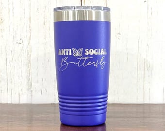 Anti-social butterfly - Engraved coffee mug - introvert travel cup - gift for Antisocial friend - funny mug for friend - Antisocial gift