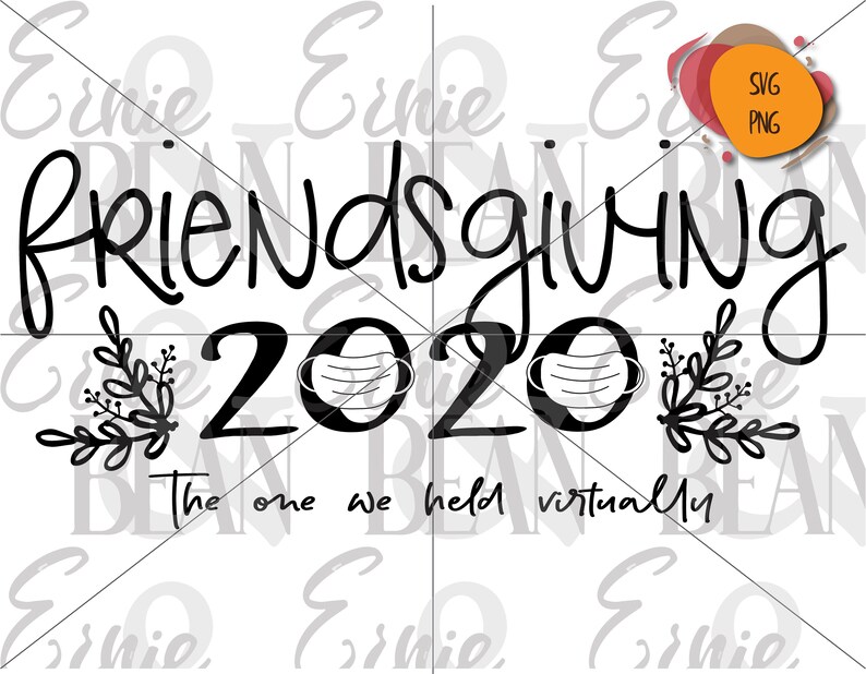 Download Friendsgiving 2020 Thanksgiving SVG and PNG. Cutting file ...
