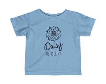 Gänseblümchen ich rolle! Säugling T-Shirt // Jersey Baumwolle // Florale Wortspiele // Baby-Dusche-Geschenk // Blumenbaby // Florales Geschenk