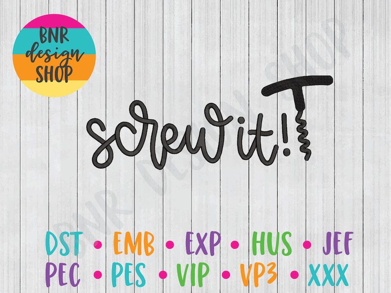 May include: Black and white graphic design with the text "screw it!" and a corkscrew illustration. The text is in a handwritten style. The design is on a white wood background.