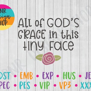 Baby Embroidery Design, All of God&#39;s Grace in This Tiny Face Embroidery, 3 Sizes, Embroidery Pattern, Embroidery Files
