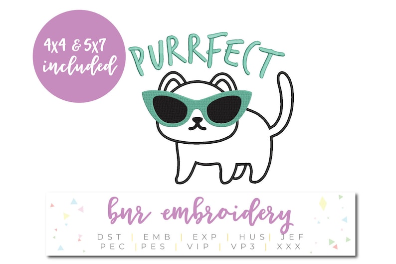 K&ouml;nnte beinhalten: Eine Schwarzwei&szlig;illustration einer Katze mit gr&uuml;ner Sonnenbrille und dem Text "PURRFECT" dar&uuml;ber. Der Text "4x4 & 5x7 included" befindet sich in einem lila Kreis. Der Text "bur embroidery" ist lila auf wei&szlig;em Hintergrund mit Konfetti. Der Text "DST EMB EXP HUS JEF PEC PES VIP VP3 XXX" befindet sich unter dem Text "bur embroidery".