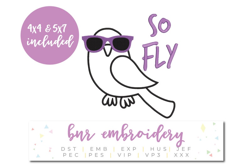K&ouml;nnte beinhalten: Eine Schwarzwei&szlig;-Zeichnung eines Vogels mit Sonnenbrille und dem Text "So Fly" in Lila. Das Bild enth&auml;lt den Text "4x4 & 5x7 included" in einem lila Kreis und den Text "bur embroidery" in Lila auf einem Konfetti-Hintergrund.