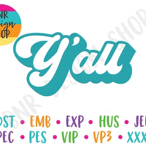May include: A turquoise blue and white design of the word "Y'all" in a cursive font. The design is for embroidery and includes the following file formats: DST, EMB, EXP, HUS, JEF, PEC, PES, VIP, VP3, and XXX.