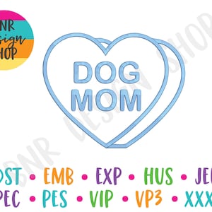 Dog Mom Embroidery, 3 Sizes, Candy Heart Embroidery, Valentine&#39;s Day Embroidery, Embroidery Design, Embroidery Pattern