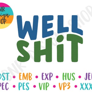 Puede incluir: Un diseño gráfico colorido con el texto "WELL SHIT" en una fuente en negrita y juguetona. El texto está en verde y azul, con un círculo arcoíris en la esquina superior izquierda que dice "BNR design SHOP".