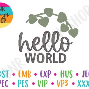 Puede incluir: Un diseño de bordado gris de una vid frondosa con el texto "hello world" debajo. El diseño es para máquinas de bordar e incluye los formatos de archivo DST, EMB, EXP, HUS, JEF, PEC, PES, VIP, VP3 y XXX.
