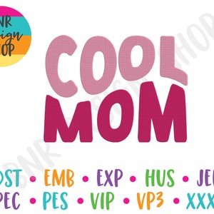 Cool Mom Embroidery Design, 3 Sizes, Mom Embroidery, Embroidery Design, Embroidery Pattern, Embroidery File, Instant Download