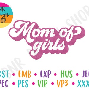 Mom Embroidery Design, Mom of Girls Embroidery Design, 3 Sizes, Embroidery Design, Embroidery Pattern, Embroidery File