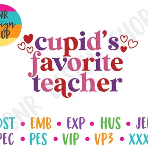 Teacher Embroidery Design, 3 Sizes, Cupid&#39;s Favorite Teacher Embroidery, Valentine&#39;s Day Embroidery Design, Embroidery Files