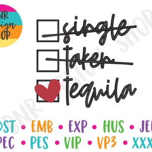 Valentine's Day Embroidery Designs Single Taken Tequila Embroidery Pattern for Machine Embroidery File Digital Download