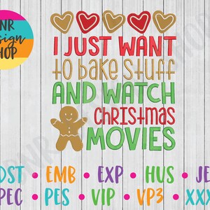 Könnte beinhalten: Ein digitales Stickmuster mit einem Lebkuchenmann und dem Text "I JUST WANT to bake stuff AND WATCH CHRISTMAS MOVIES". Das Design ist von fünf roten Herzen umgeben.