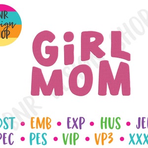 Girl Mom Embroidery, 3 Sizes, Mom of Girls Embroidery, Mom Embroidery, Embroidery File, Embroidery Pattern, Machine Embroidery