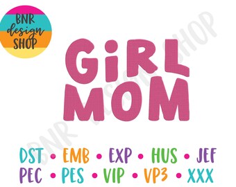 Girl Mom Embroidery, 3 Sizes, Mom of Girls Embroidery, Mom Embroidery, Embroidery File, Embroidery Pattern, Machine Embroidery