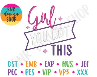 Girl You Got This Embroidery Design, 2 Sizes, Girl Boss Embroidery, Embroidery Design, Embroidery Pattern, Embroidery File