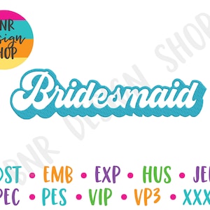 Brautjungfer Stickmuster für Maschine, Stickmuster für Hochzeiten, Brautparty Stickdatei Trendy, Hochzeitsstickerei PES