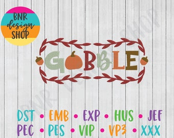 Gobble Embroidery, 3 Sizes, Thanksgiving Machine Embroidery Design, Turkey Embroidery, Embroidery Pattern, Embroidery File