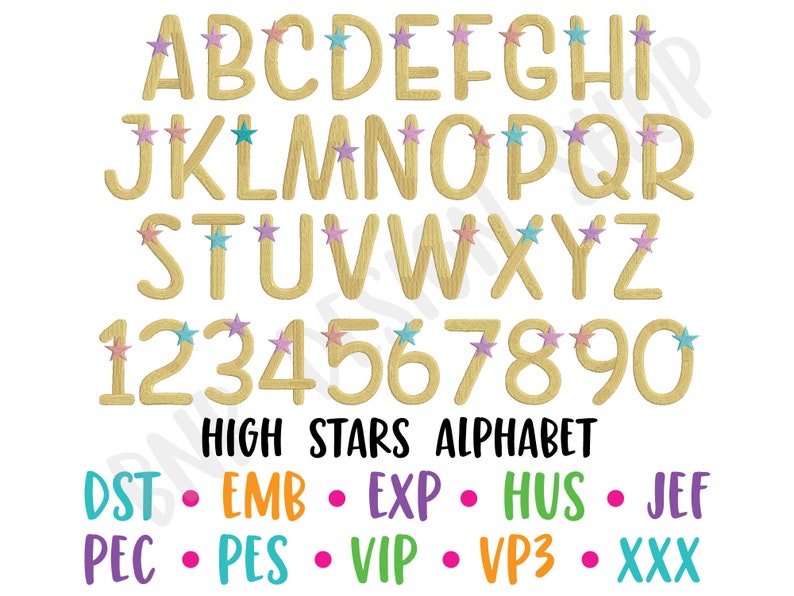 May include: A gold alphabet with stars in various colors. The letters and numbers are in a wood-like texture. The text below reads "HIGH STARS ALPHABET" and lists the file formats available: DST, EMB, EXP, HUS, JEF, PEC, PES, VIP, VP3, XXX.