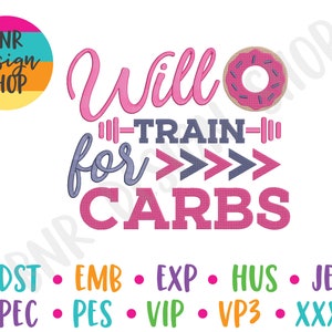 Will Train for Carbs Embroidery Design, 2 Sizes, Gym Machine Embroidery, Embroidery Design, Embroidery File, Embroidery Pattern