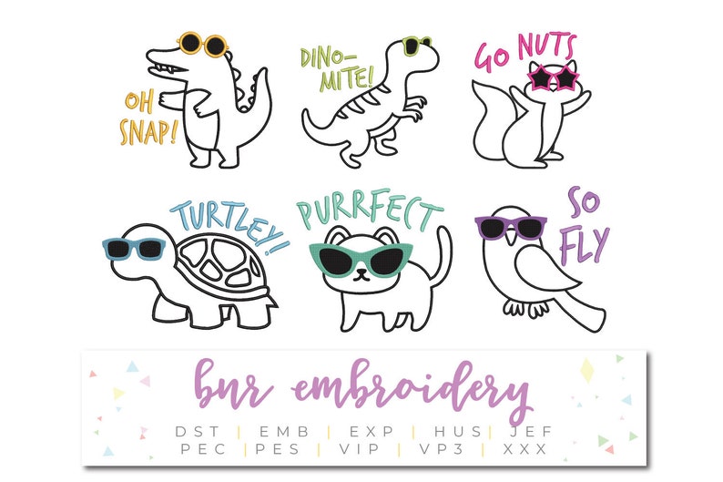 K&ouml;nnte beinhalten: Ein Set mit acht Stickmustern, die verschiedene Tiere mit Sonnenbrillen zeigen. Die Designs beinhalten ein Krokodil, einen Dinosaurier, ein Eichh&ouml;rnchen, eine Schildkr&ouml;te, eine Katze, einen Vogel und Text, der "Oh Snap!" "Dino-mite!" "Go Nuts" "Turtley!" "Purrfect" "So Fly" und "b&r embroidery" lautet.