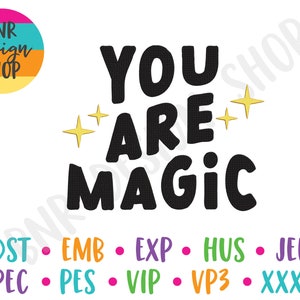 You Are Magic Machine Embroidery Design, 3 Sizes, Embroidery Design, Embroidery Pattern, Embroidery File, Instant Download