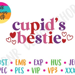 May include: Embroidery design file for a Valentine's Day themed design that says "cupid's bestie" in colorful letters with hearts. The design is available in DST, EMB, EXP, HUS, JEF, PEC, PES, VIP, VP3, and XXX formats.