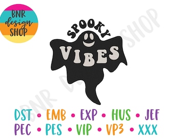 Spooky Vibes Embroidery Design, Halloween Embroidery Designs Halloween, Spooky Embroidery File Halloween, Ghost Embroidery Pattern