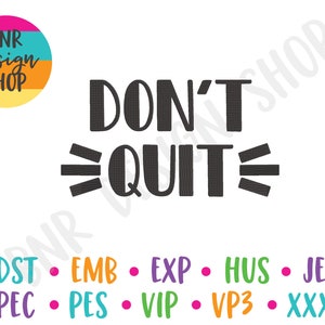 Don't Quit Machine Embroidery Design, 3 Sizes, Gym Machine Embroidery, Embroidery Design, Embroidery File, Embroidery Pattern
