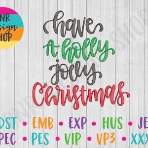 Christmas Machine Embroidery, 2 Sizes, Have a Holly Jolly Christmas Machine Embroidery, Embroidery Design, Embroidery Pattern, Embroidery