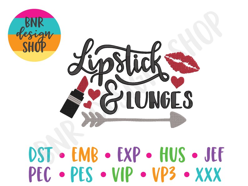 May include: Black and white graphic design with the text "Lipstick & Lunges" and a red lipstick with a gray arrow. The text "BNR design SHOP" is in a circle with a blue, pink, and yellow background.