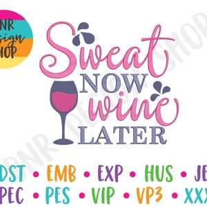 Sweat Now Wine Later Embroidery Design, 2 Sizes, Gym Machine Embroidery, Embroidery Design, Embroidery File, Embroidery Pattern