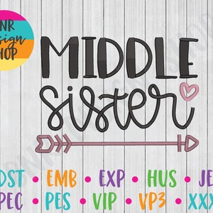 Middle Sister Embroidery, 3 Sizes, Sister Machine Embroidery Design, Embroidery Pattern, Embroidery File, Embroidery for Kids