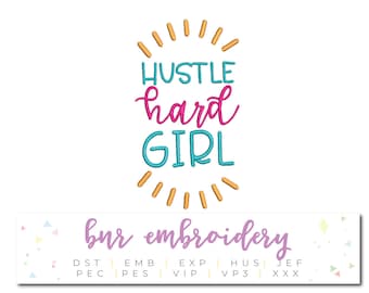 Hustle Embroidery, Hustle Hard Girl Embroidery Design, Embroidery Pattern, Embroidery File, Instant Download